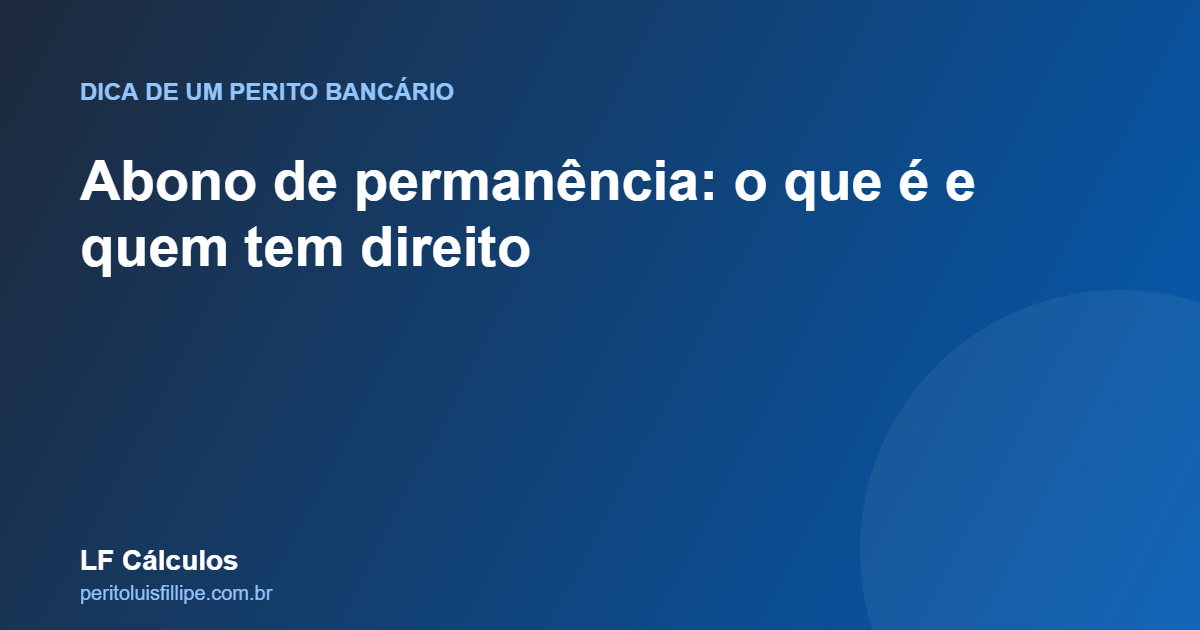 Abono de permanência: o que é e quem tem direito