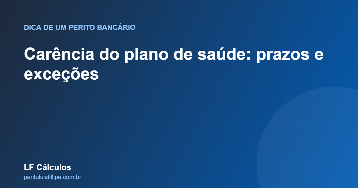 Carência do plano de saúde: prazos e quando não se aplicam