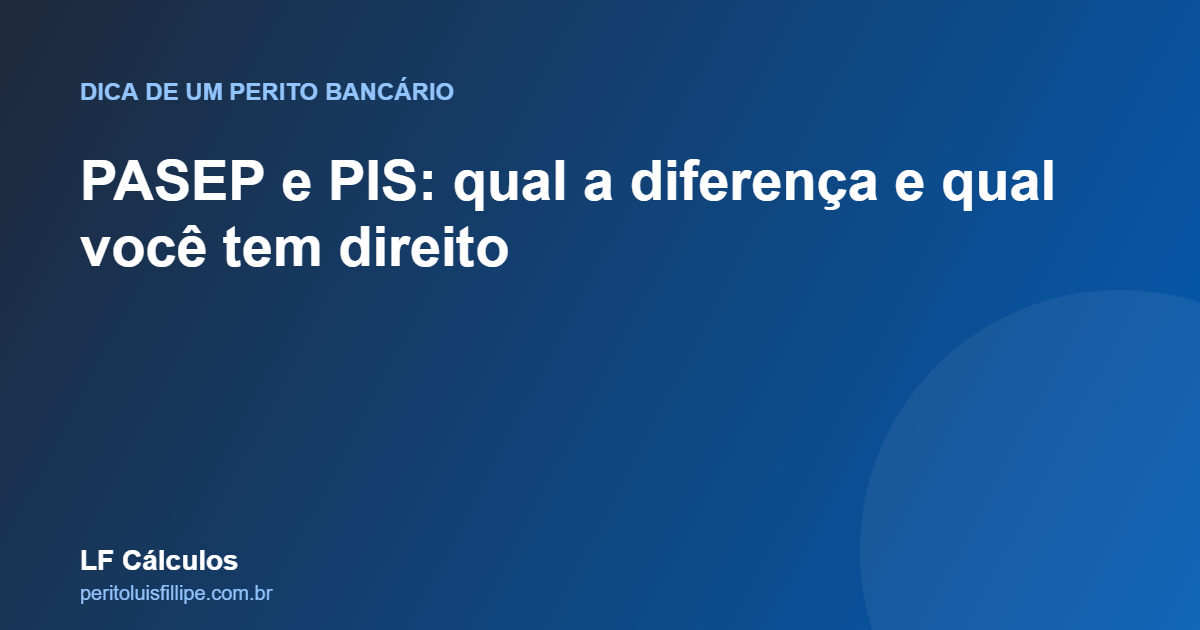 PASEP e PIS: qual a diferença e como saber qual você tem direito