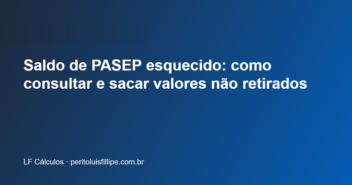 Saldo de PASEP esquecido: como consultar e sacar valores não retirados