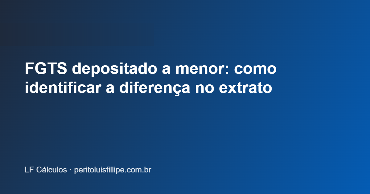 FGTS depositado a menor: como identificar a diferença no extrato